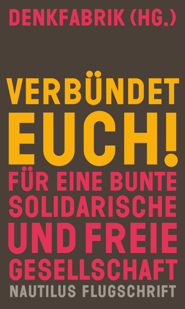 Cover: 9783960542551 | Verbündet euch! | Für eine bunte, solidarische und freie Gesellschaft