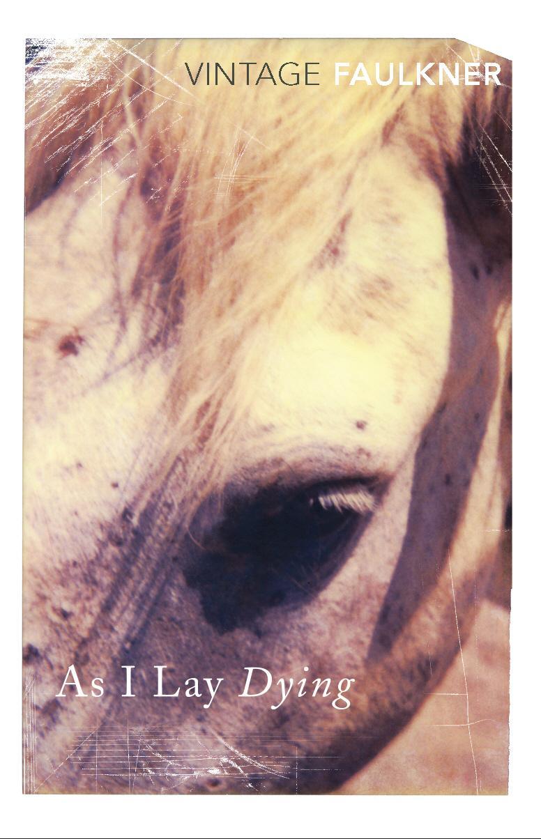 Cover: 9780099479314 | As I Lay Dying | William Faulkner | Taschenbuch | Vintage Classics