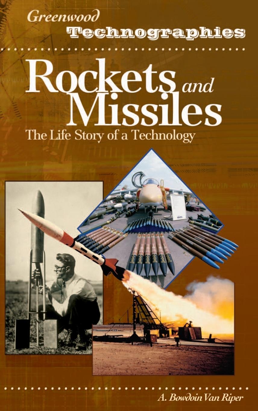 Cover: 9780313327957 | Rockets and Missiles | The Life Story of a Technology | Riper | Buch