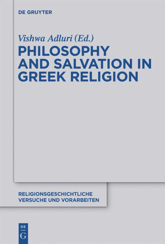 Cover: 9783110552140 | Philosophy and Salvation in Greek Religion | Vishwa Adluri | Buch