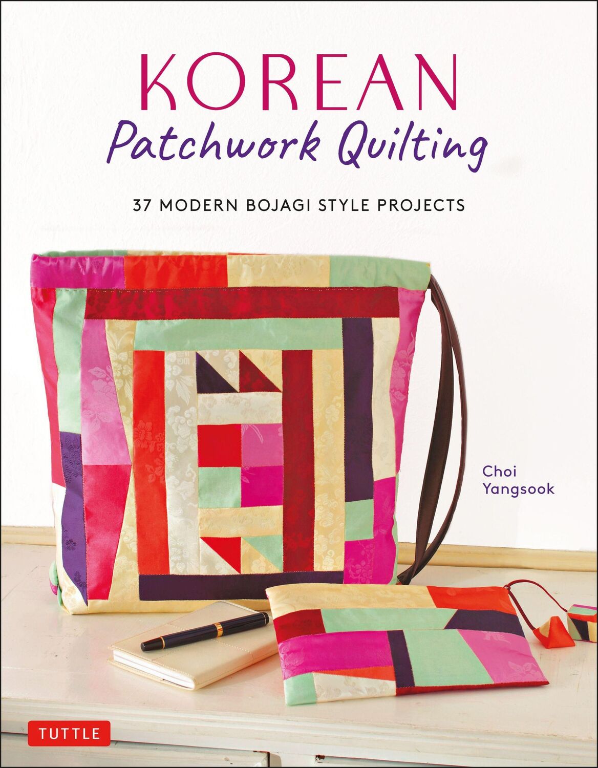 Cover: 9780804852814 | Korean Patchwork Quilting | 37 Modern Bojagi Style Projects | Yangsook