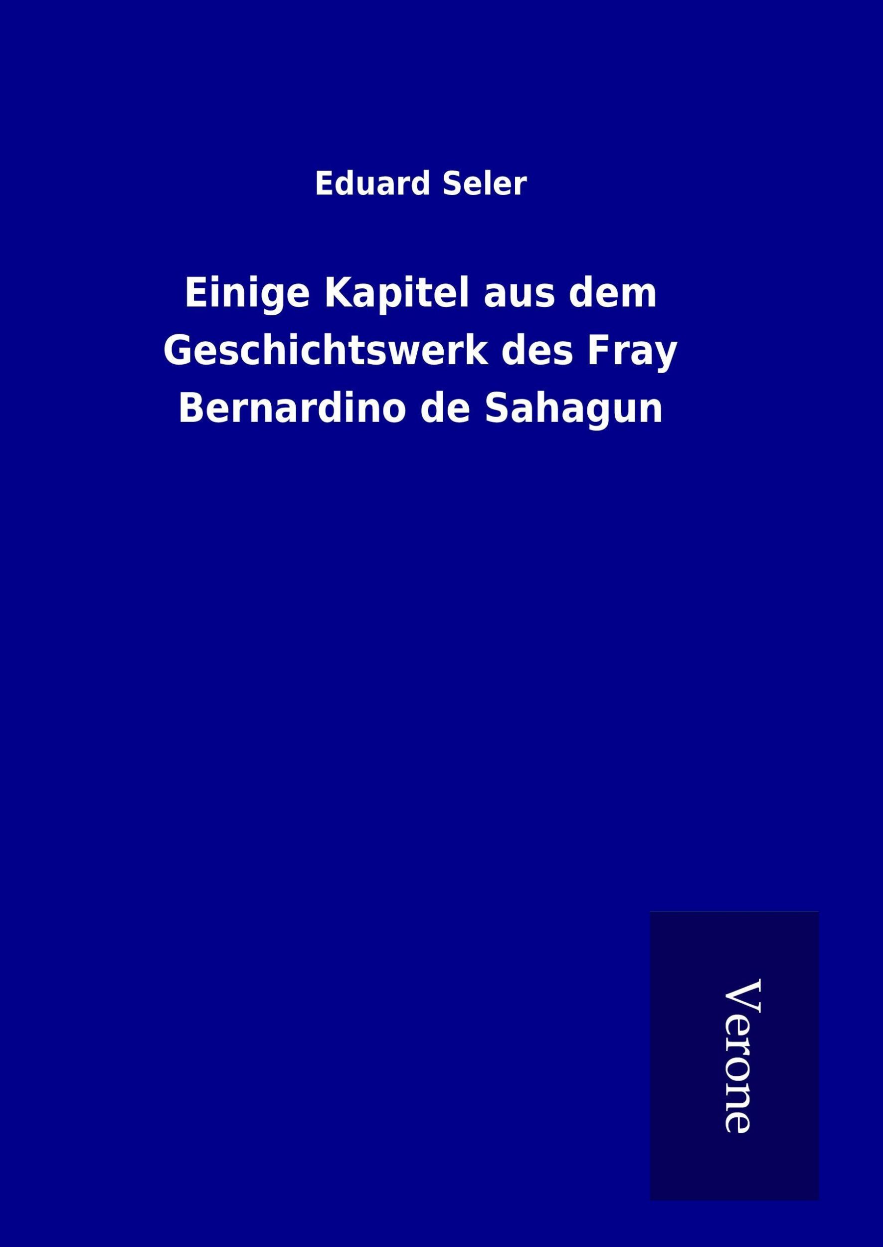 Cover: 9789925010851 | Einige Kapitel aus dem Geschichtswerk des Fray Bernardino de Sahagun