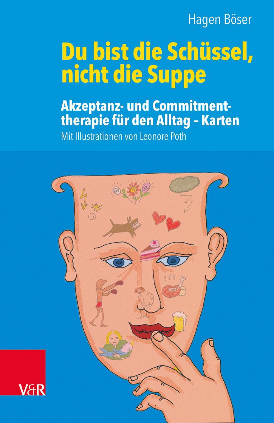 Cover: 9783525405659 | Du bist die Schüssel, nicht die Suppe | Hagen Böser | Taschenbuch