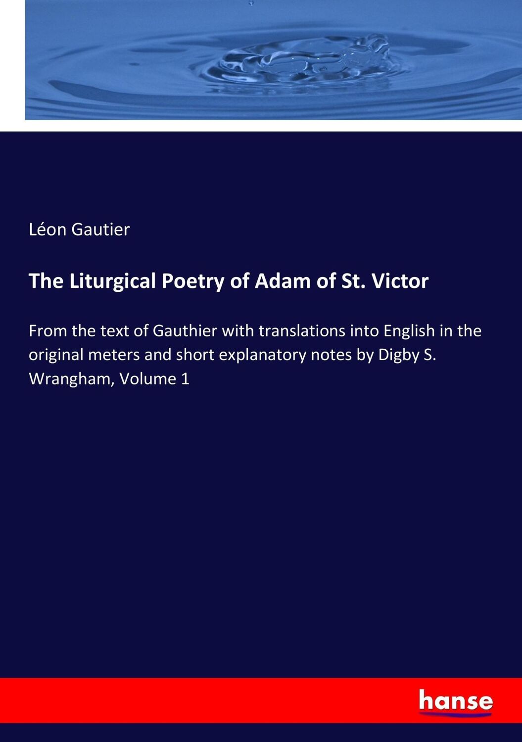 Cover: 9783337303426 | The Liturgical Poetry of Adam of St. Victor | Léon Gautier | Buch