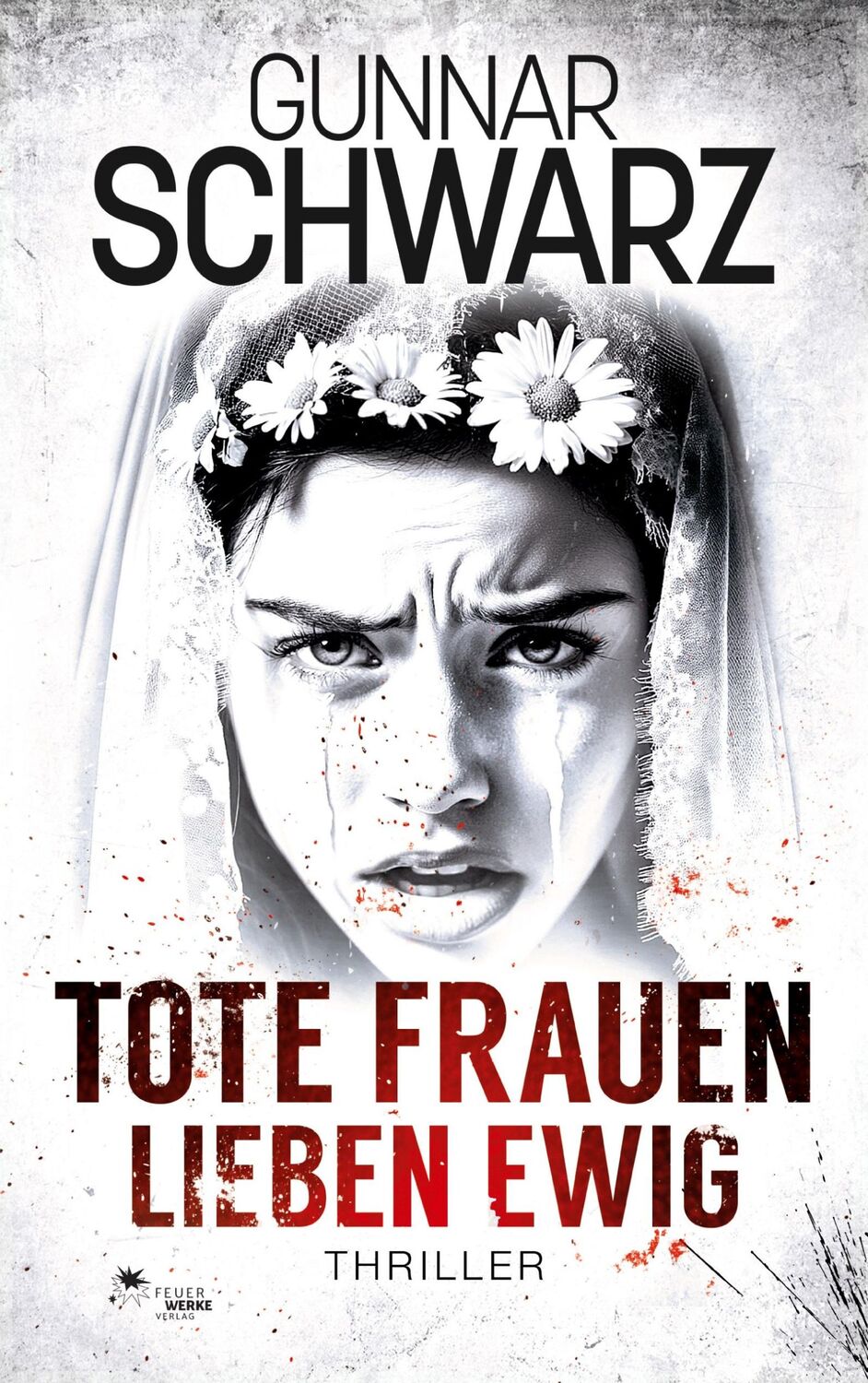 Cover: 9783989540460 | Tote Frauen lieben ewig | Gunnar Schwarz | Taschenbuch | Paperback