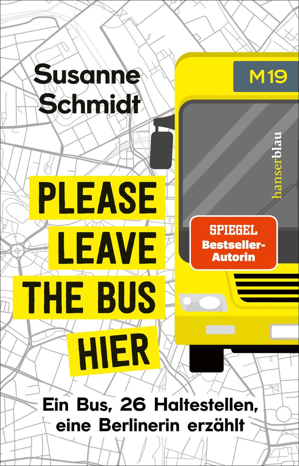 Cover: 9783446277434 | Please leave the bus hier | Susanne Schmidt | Taschenbuch | 224 S.