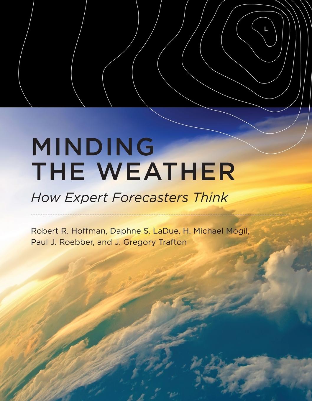 Cover: 9780262548816 | Minding the Weather | How Expert Forecasters Think | Hoffman (u. a.)