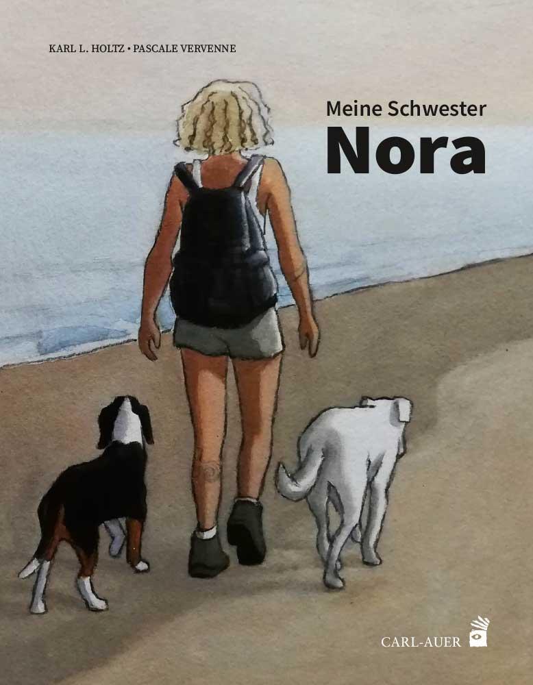 Cover: 9783968430072 | Meine Schwester Nora | Karl L. Holtz | Buch | Carl-Auer Kids | 32 S.