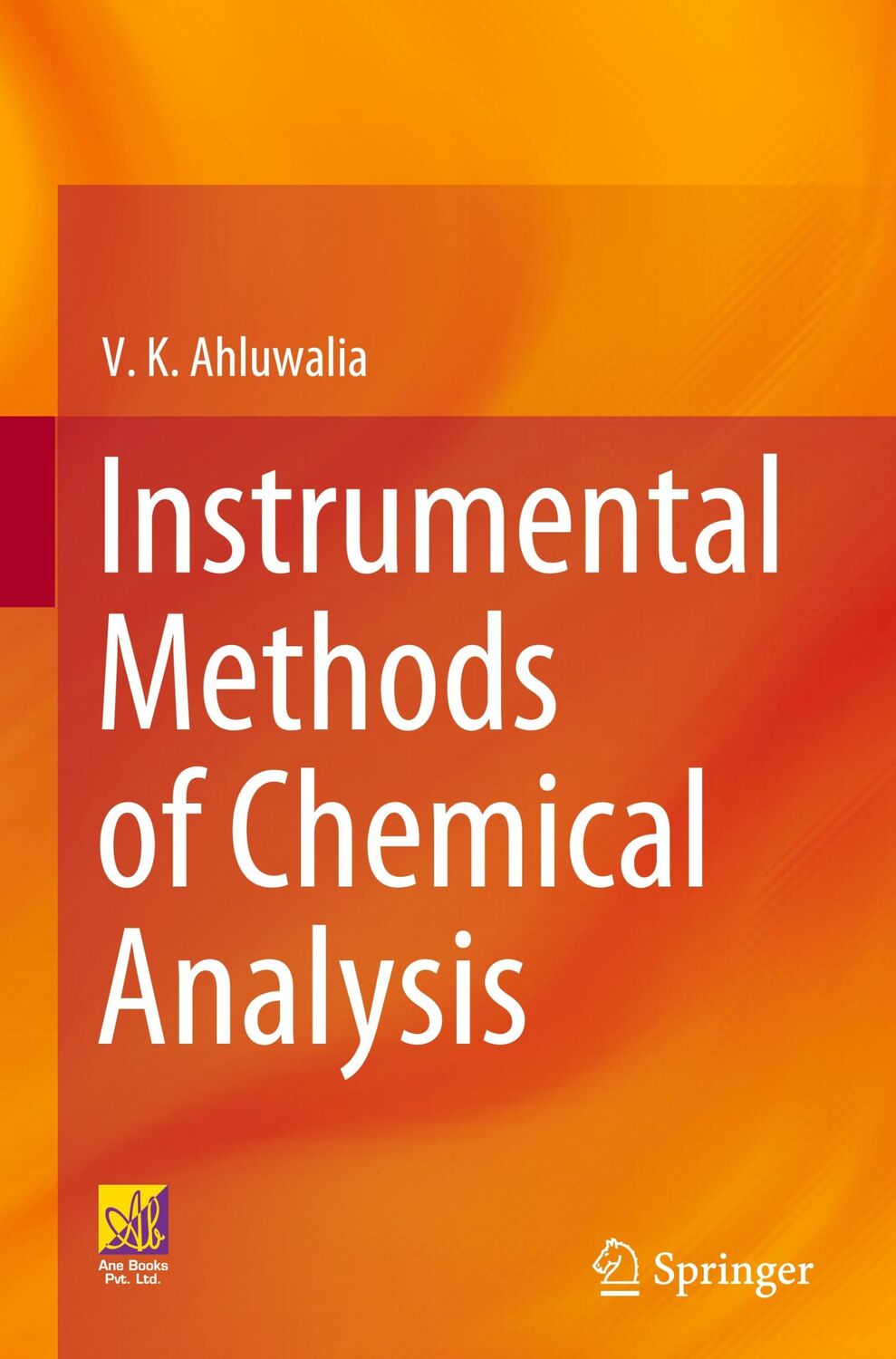 Cover: 9783031383540 | Instrumental Methods of Chemical Analysis | V. K. Ahluwalia | Buch