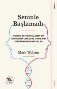 Cover: 9786059692472 | Seninle Baslamadi | Mark Wolynn | Taschenbuch | Türkisch | 2021