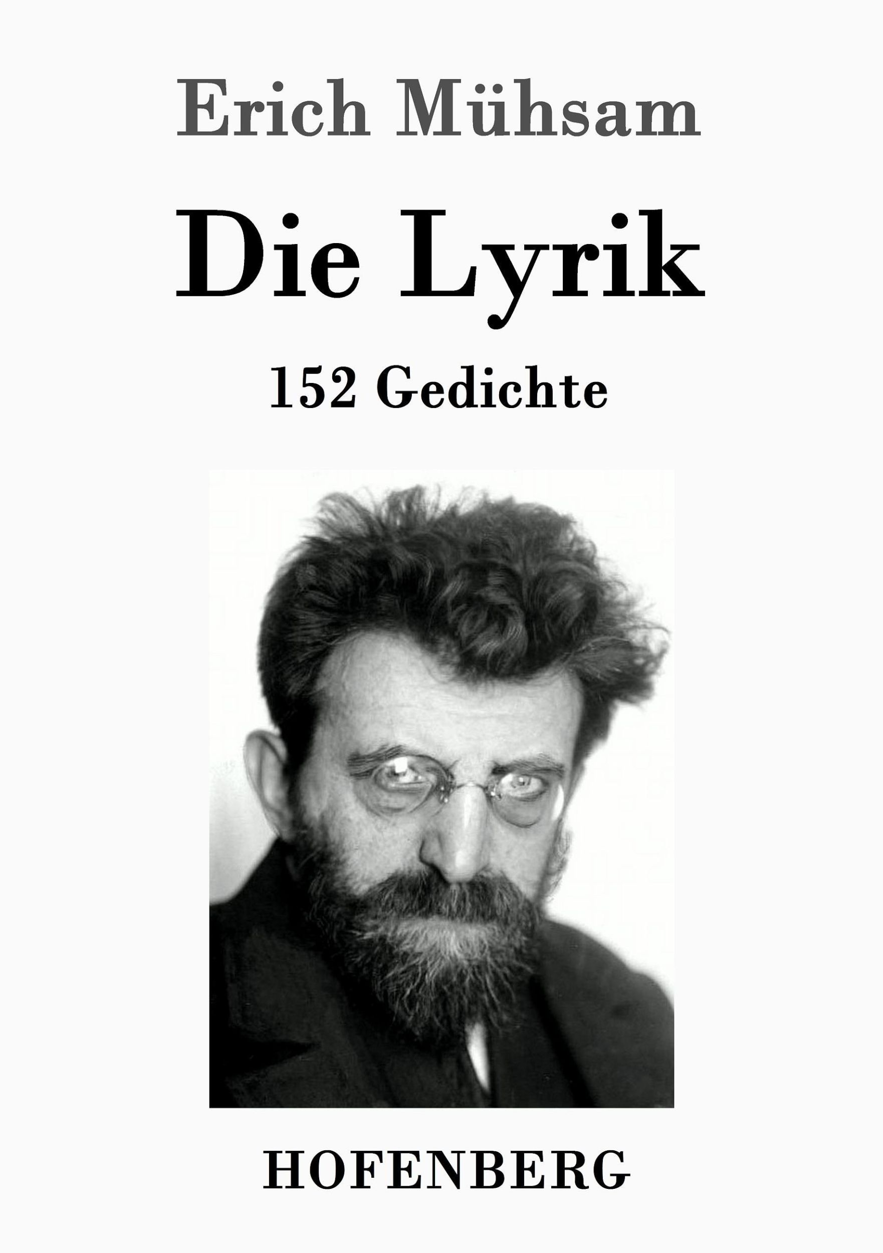 Cover: 9783843091770 | Die Lyrik | 152 Gedichte | Erich Mühsam | Taschenbuch | Paperback