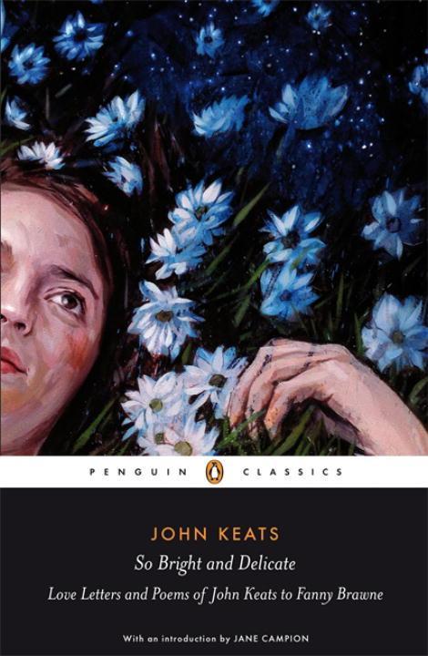 Cover: 9780141442471 | So Bright and Delicate: Love Letters and Poems of John Keats to...