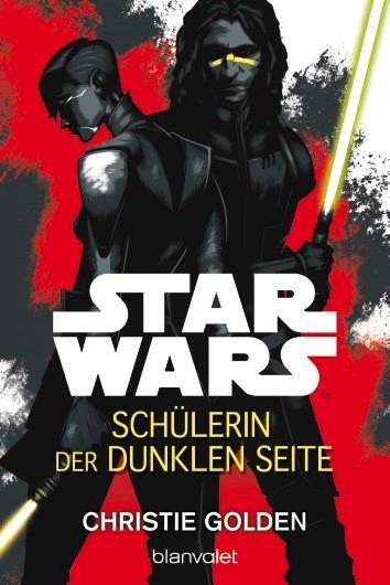 Cover: 9783734161063 | Star Wars(TM) - Schülerin der dunklen Seite | Christie Golden | Buch