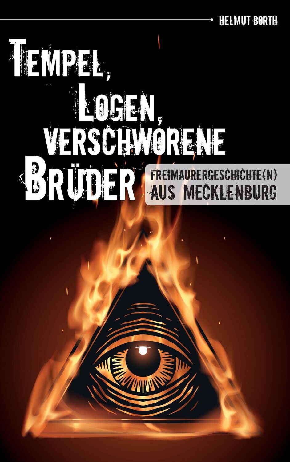 Cover: 9783743103245 | Tempel, Logen, verschworene Brüder | Helmut Borth | Taschenbuch | 2016