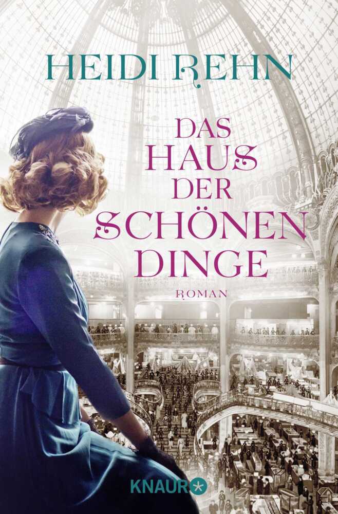 Cover: 9783426519370 | Das Haus der schönen Dinge | Roman. Originalausgabe | Heidi Rehn