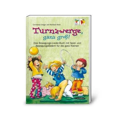 Cover: 9783896172105 | Turnzwerge, ganz groß! | Constanze/Horn, Reinhard Grüger | Taschenbuch