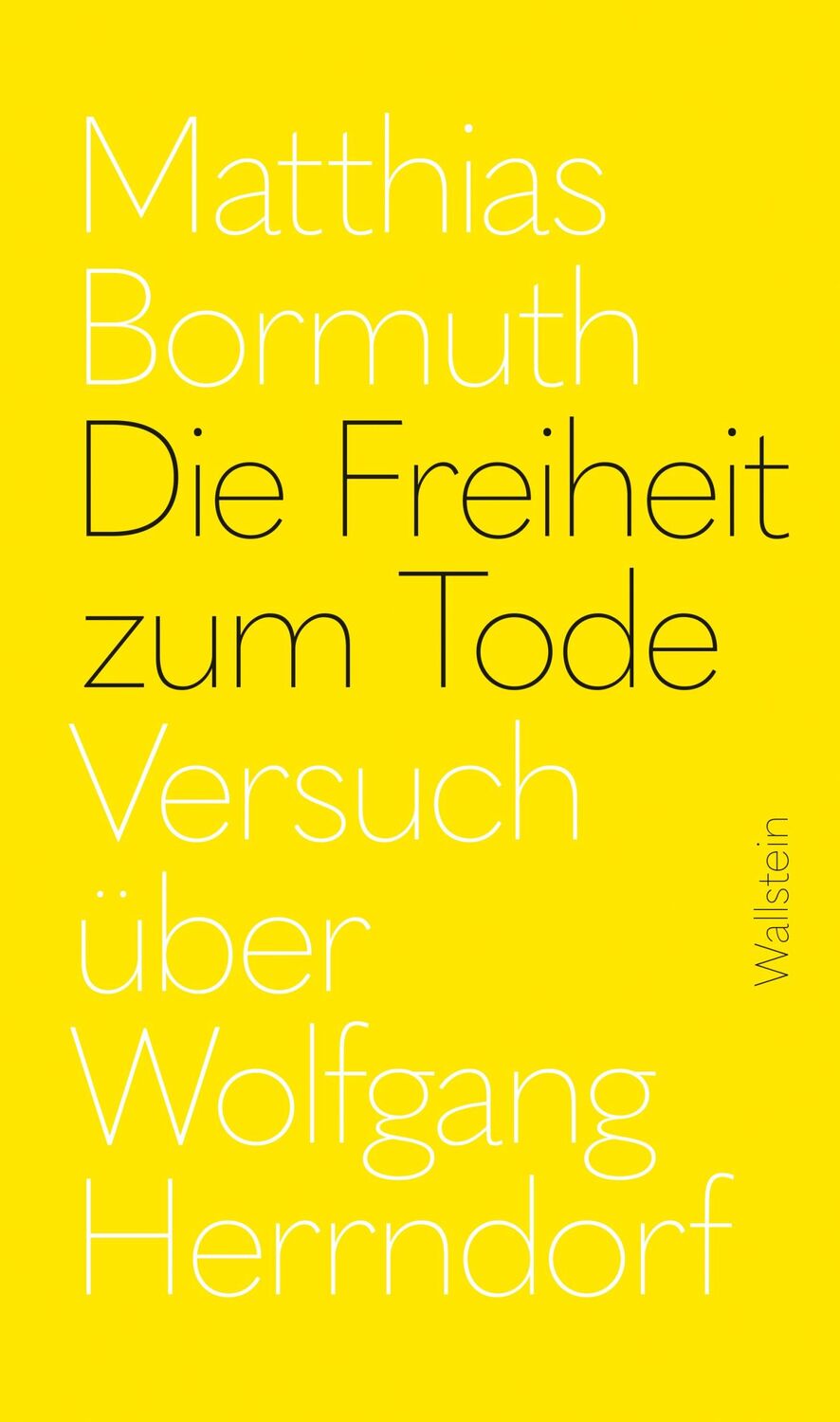 Cover: 9783835352070 | Die Freiheit zum Tode | Versuch über Wolfgang Herrndorf | Bormuth