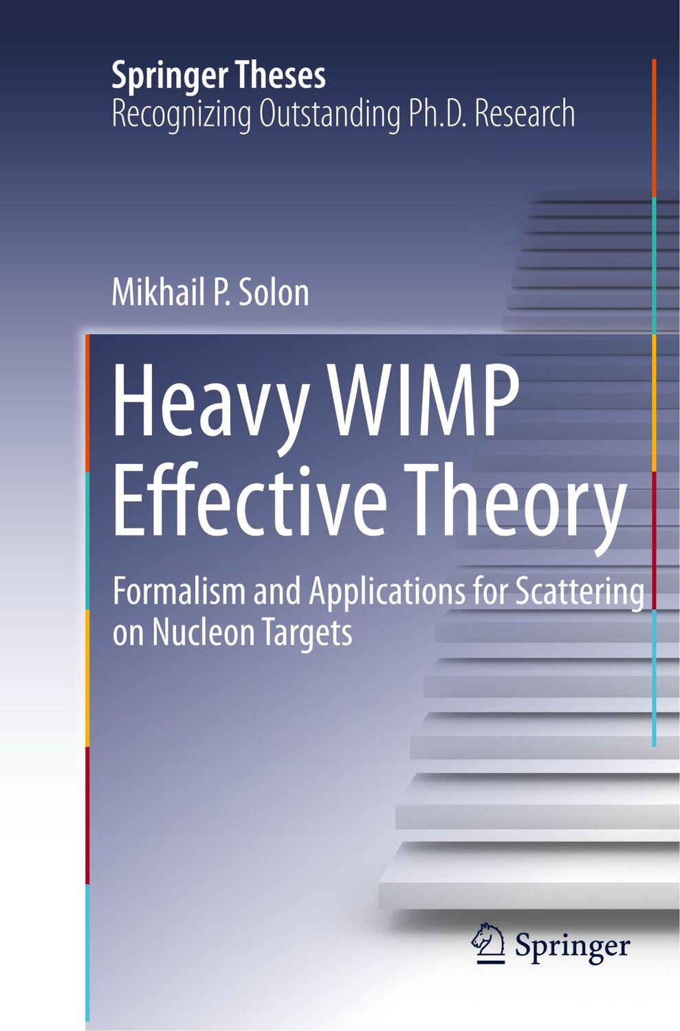 Cover: 9783319797502 | Heavy WIMP Effective Theory | Mikhail P. Solon | Taschenbuch | xv