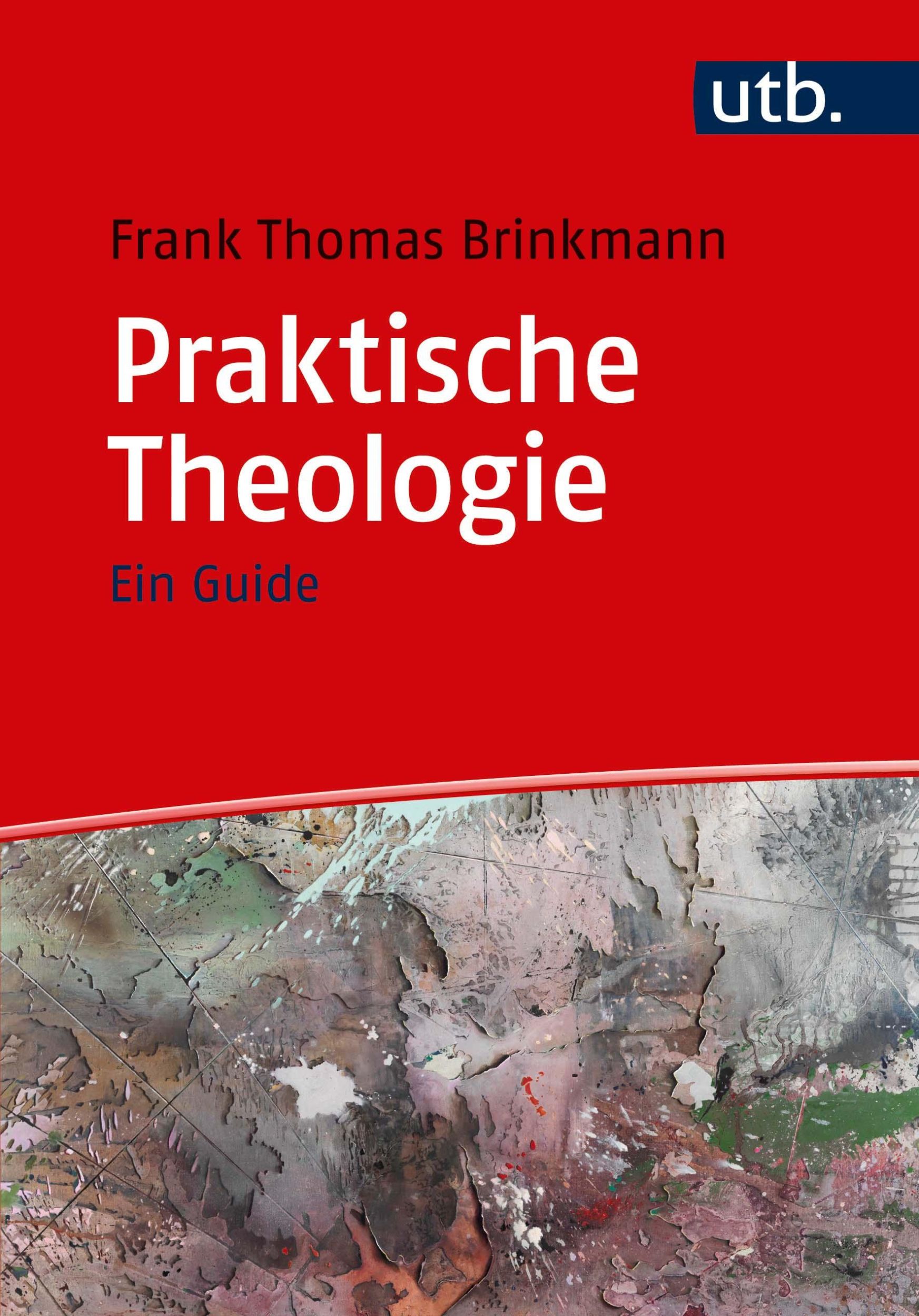 Cover: 9783825251413 | Praktische Theologie | Ein Guide | Frank Thomas Brinkmann | Buch