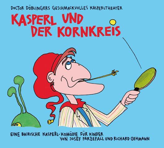 Cover: 9783956145025 | Kasperl und der Kornkreis | Josef Parzefall (u. a.) | Audio-CD | 2021