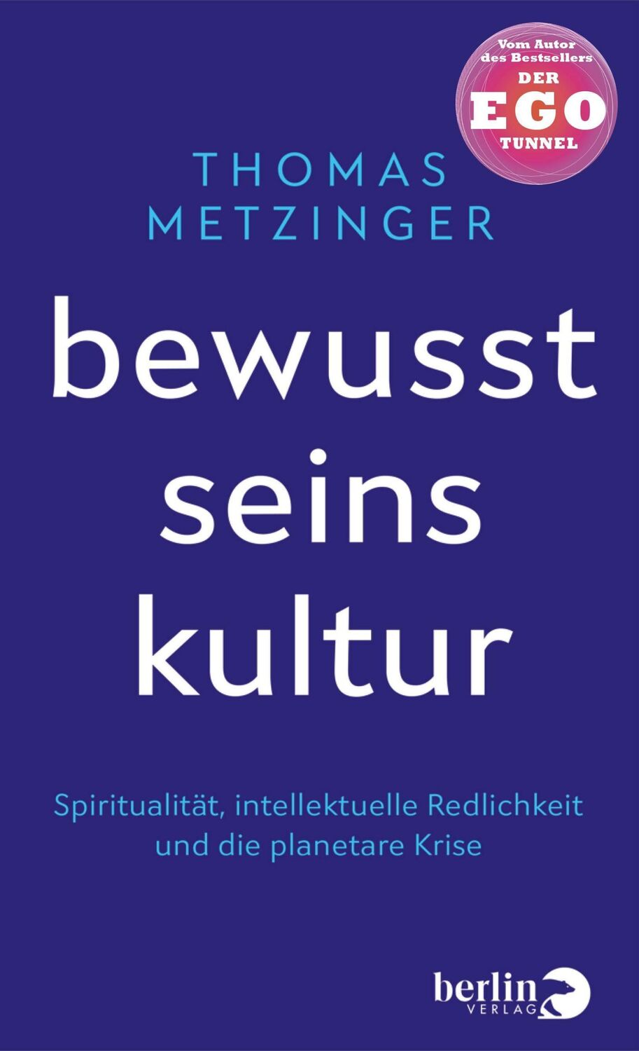 Cover: 9783827014887 | Bewusstseinskultur | Thomas Metzinger | Buch | 208 S. | Deutsch | 2023