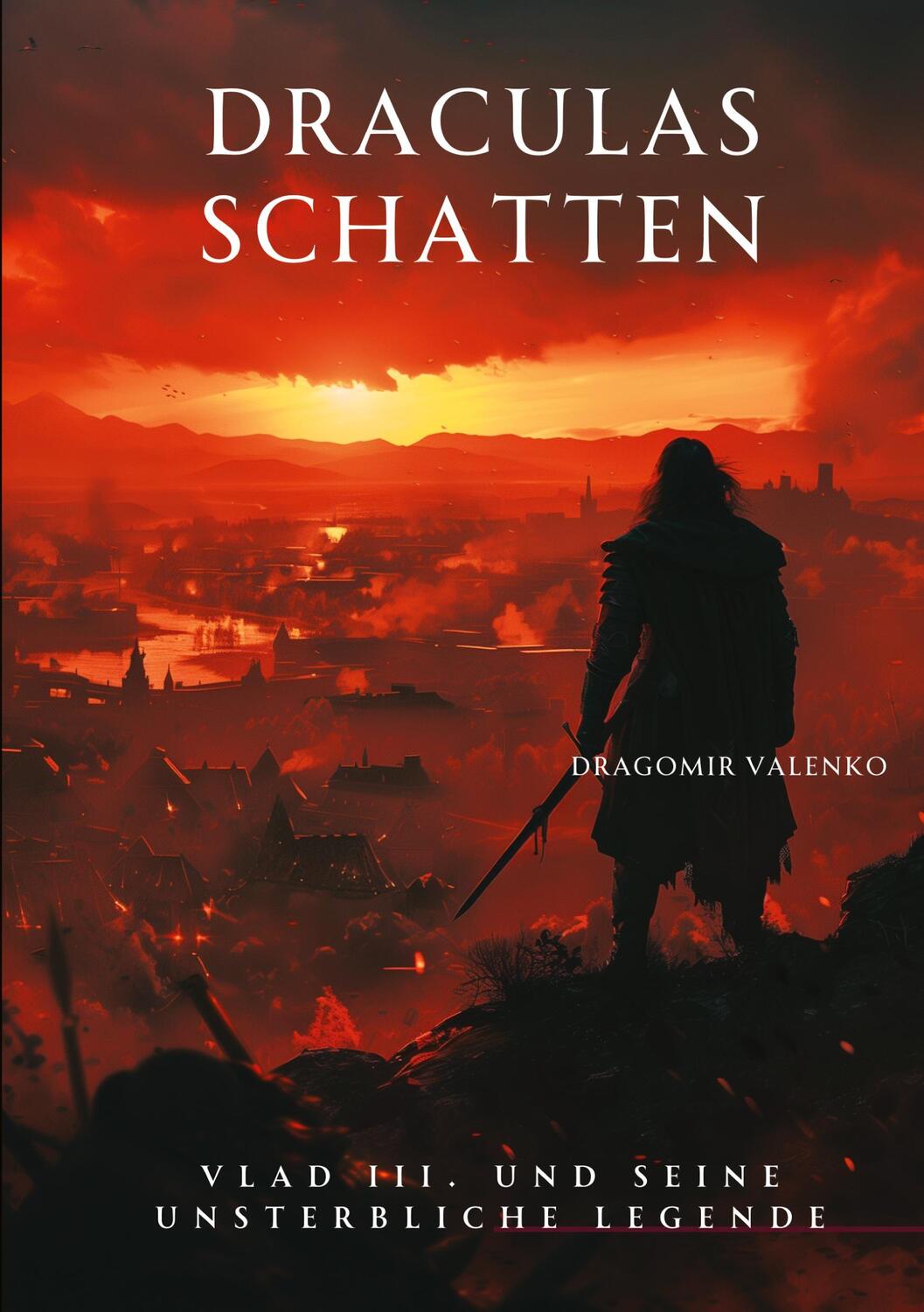 Cover: 9783384181107 | Draculas Schatten | Vlad III. und seine unsterbliche Legende | Valenko