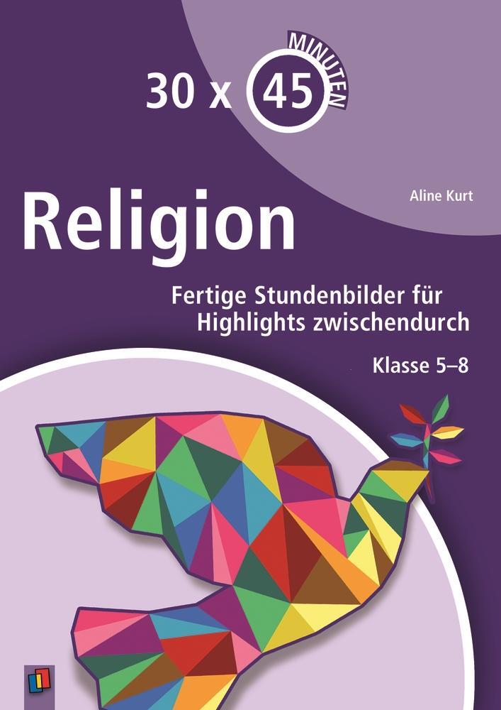 Cover: 9783834630537 | 30 x 45 Minuten - Religion | Aline Kurt | Taschenbuch | 128 S. | 2016