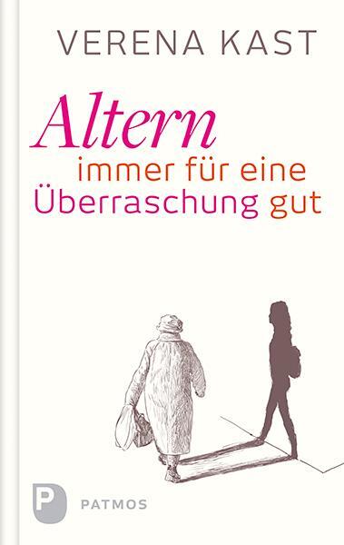 Cover: 9783843607360 | Altern - immer für eine Überraschung gut | Verena Kast | Buch | 176 S.