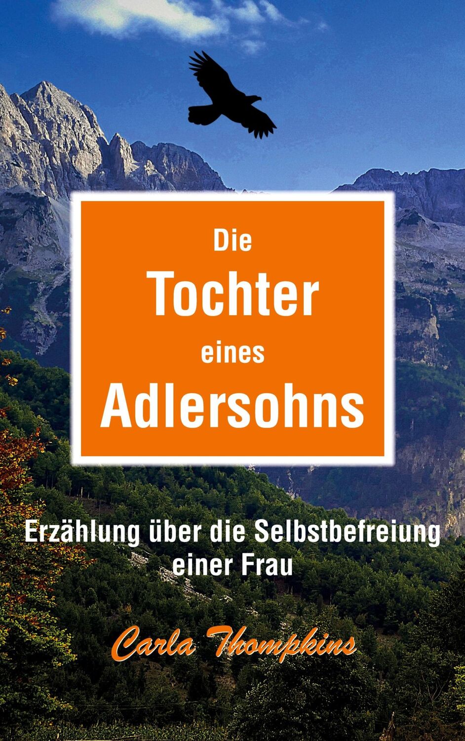 Cover: 9783758311673 | Die Tochter eines Adlersohns | Carla Thompkins | Taschenbuch | 100 S.