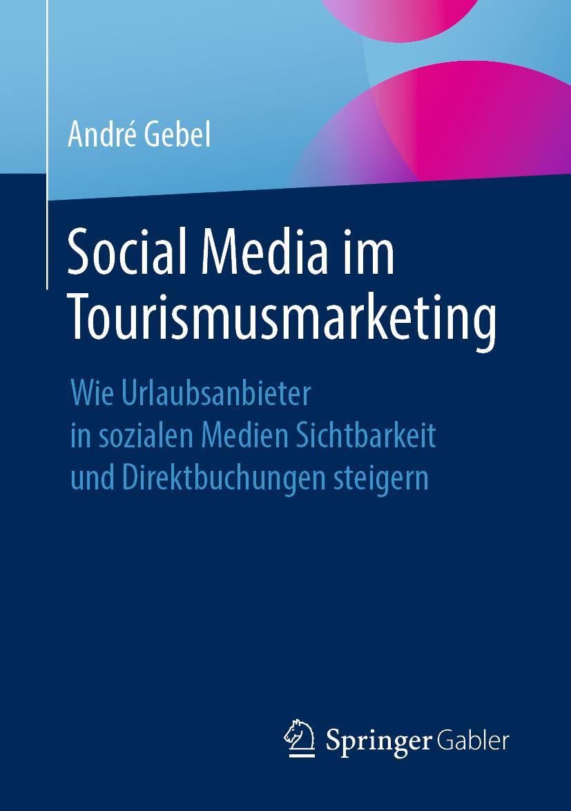 Cover: 9783658310776 | Social Media im Tourismusmarketing | André Gebel | Taschenbuch | xix