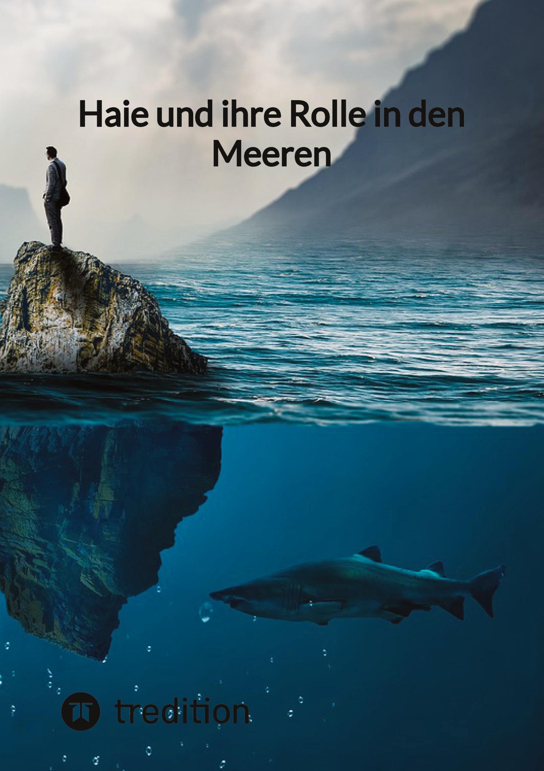 Cover: 9783347854673 | Haie und ihre Rolle in den Meeren | Moritz | Taschenbuch | Paperback