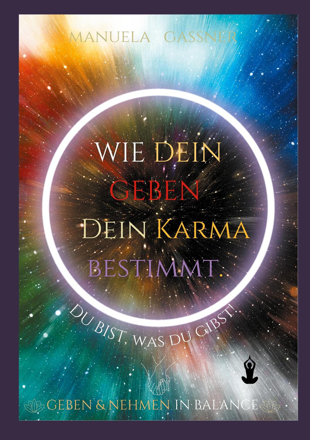 Cover: 9783758320811 | Wie dein Geben dein Karma bestimmt | Du bist, was du gibst! | Gassner