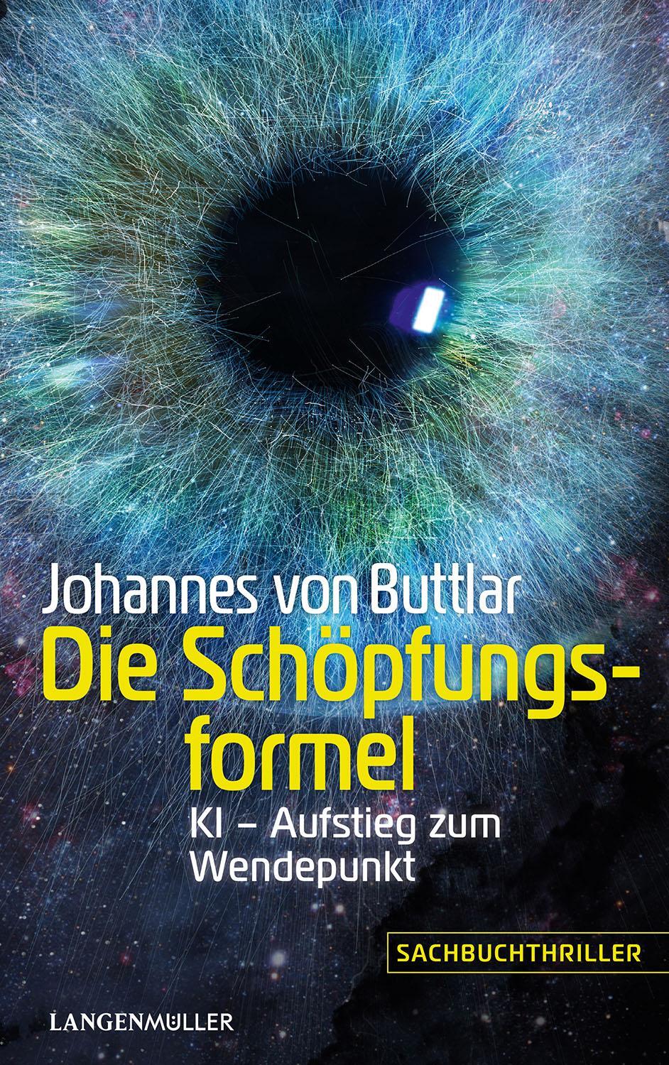 Cover: 9783784435749 | Die Schöpfungsformel | KI - Aufstieg zum Wendepunkt | Buttlar | Buch