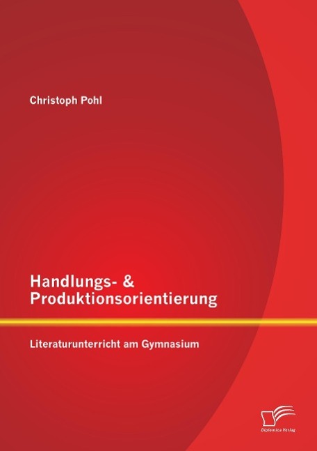 Cover: 9783958508552 | Handlungs- &amp; Produktionsorientierung: Literaturunterricht am Gymnasium