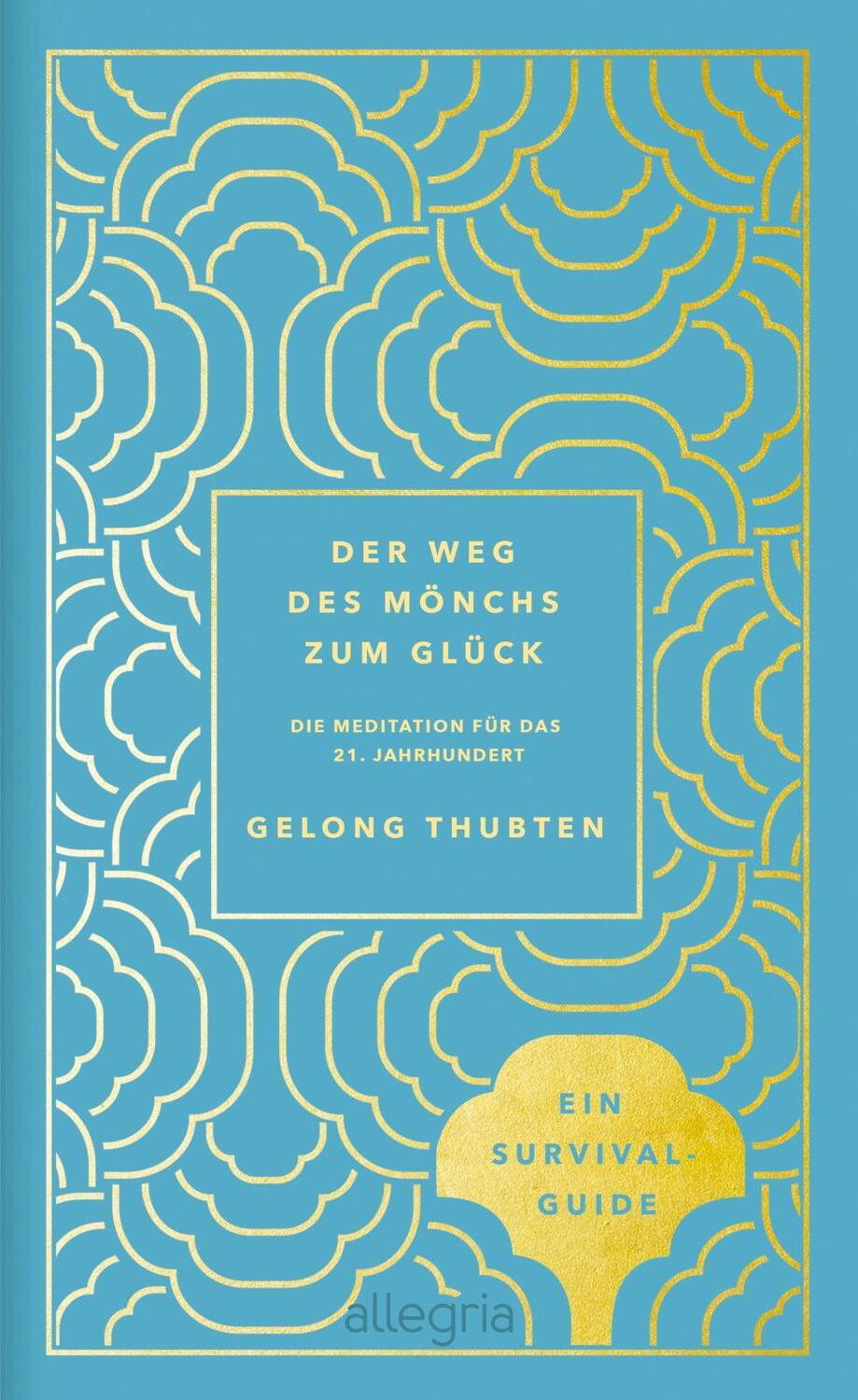 Cover: 9783793424178 | Der Weg des Mönchs zum Glück | Meditation für das 21. Jahrhundert