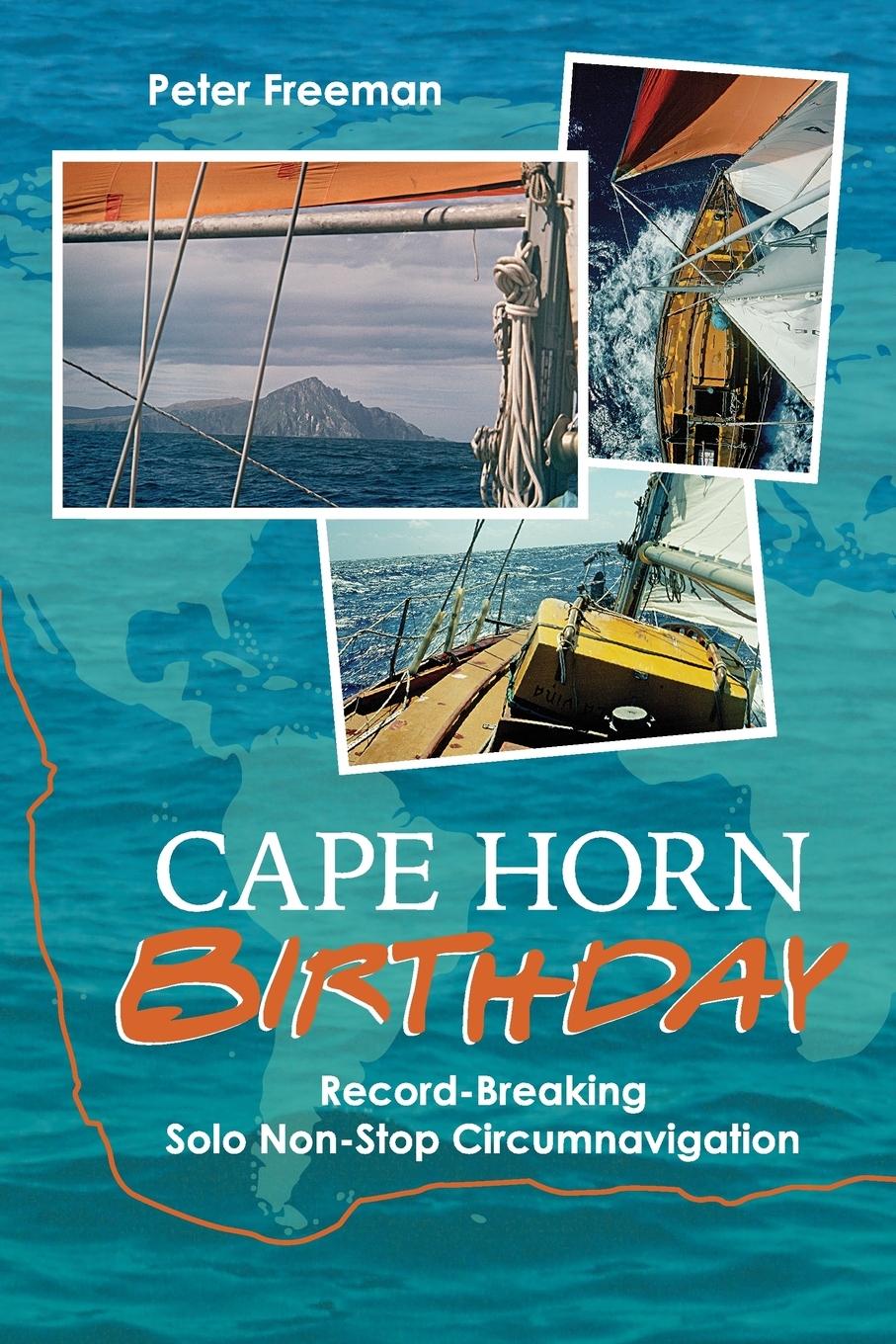 Cover: 9781948494045 | Cape Horn Birthday | Record Breaking Solo Non-Stop Circumnavigation