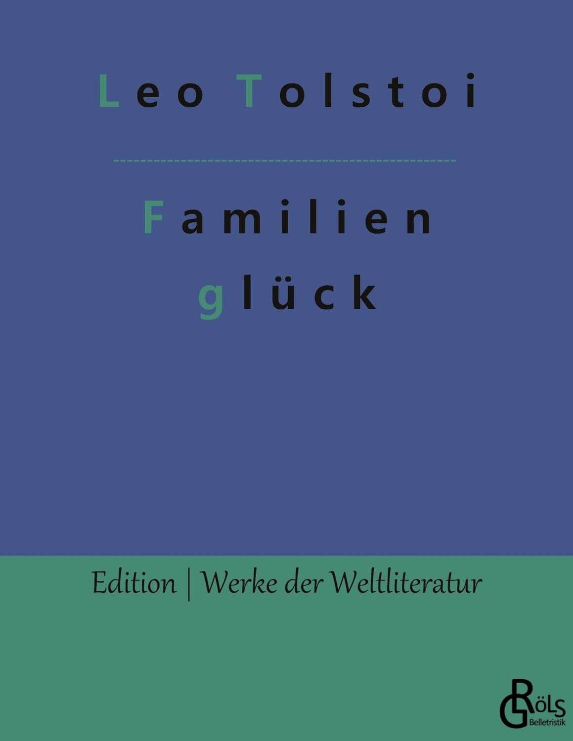 Cover: 9783988283511 | Familienglück | Leo Tolstoi | Taschenbuch | Paperback | 120 S. | 2022