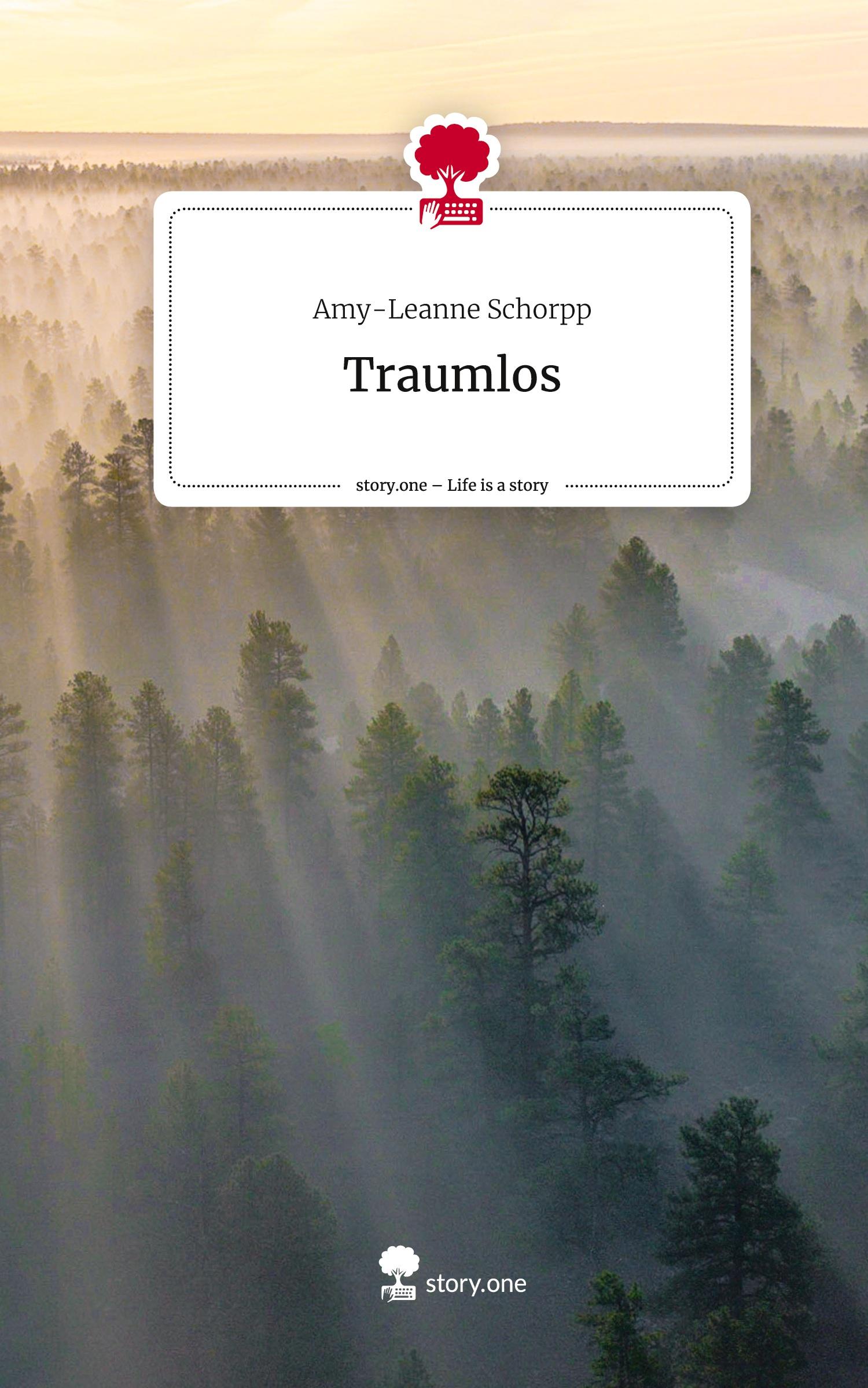 Cover: 9783711503640 | Traumlos. Life is a Story - story.one | Amy-Leanne Schorpp | Buch