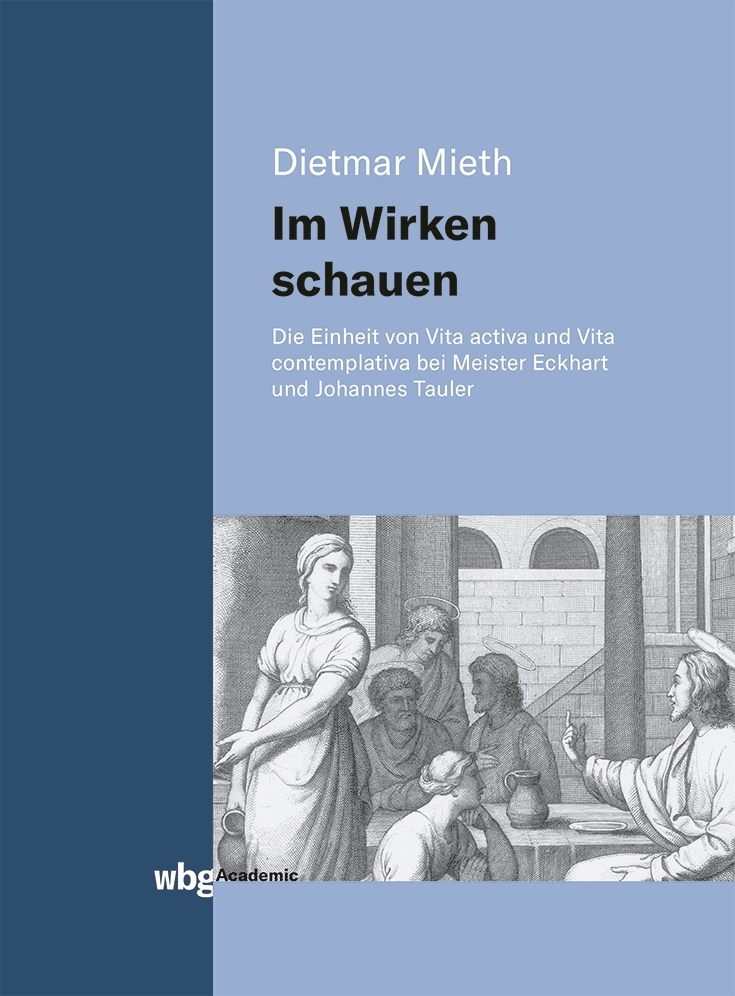 Cover: 9783534400997 | Im Wirken schauen | Dietmar Mieth | Buch | 424 S. | Deutsch | 2018