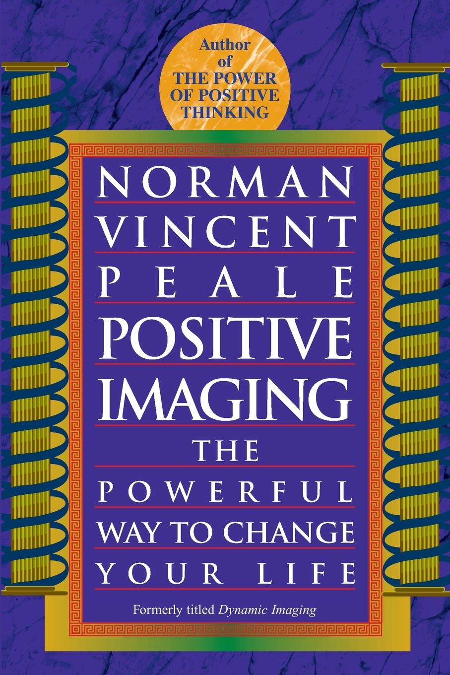 Cover: 9780449911648 | Positive Imaging | The Powerful Way to Change Your Life | Peale | Buch