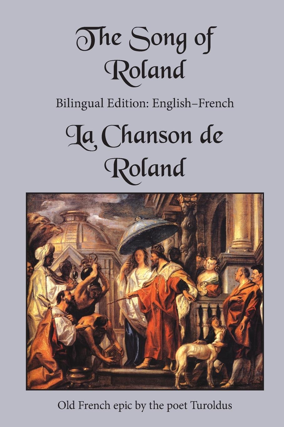 Cover: 9780997159035 | The Song of Roland | Bilingual Edition: English-French | Turoldus