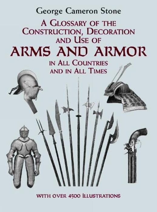 Cover: 9780486407265 | A Glossary of the Construction, Decoration and Use of Arms and Armor