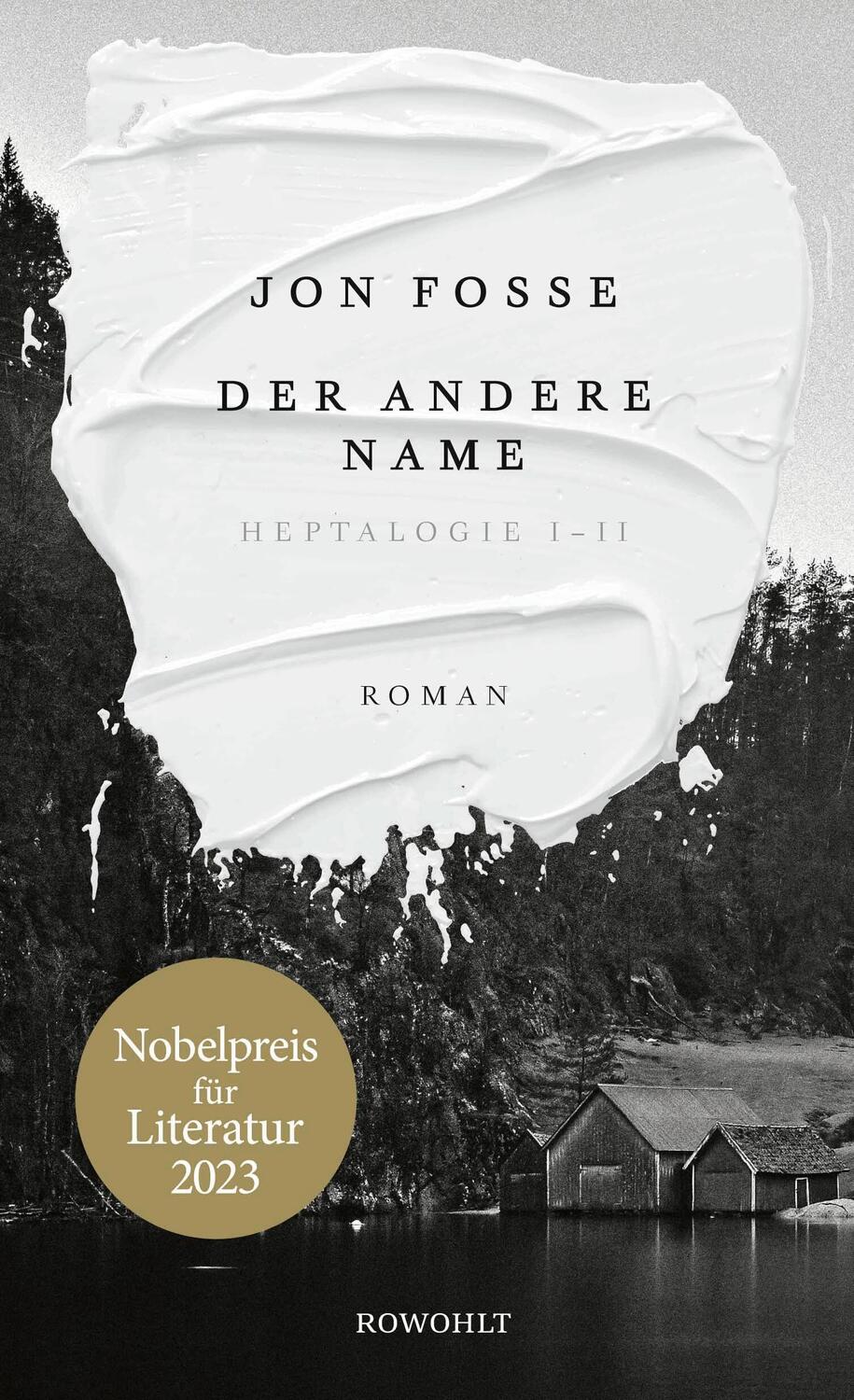 Cover: 9783498021412 | Der andere Name | Heptalogie I - II | Jon Fosse | Buch | 480 S. | 2019