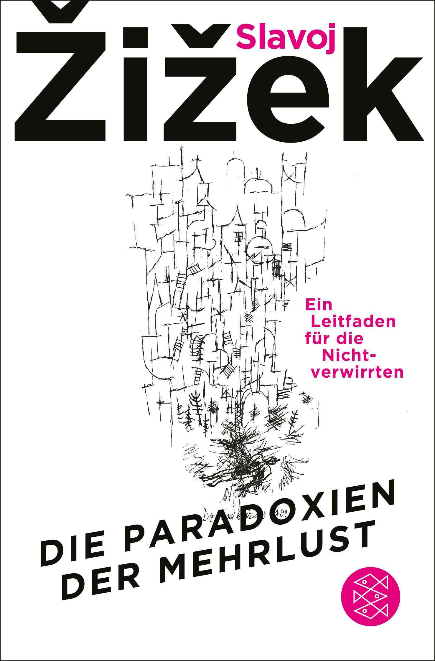 Cover: 9783596711086 | Die Paradoxien der Mehrlust | Ein Leitfaden für die Nichtverwirrten