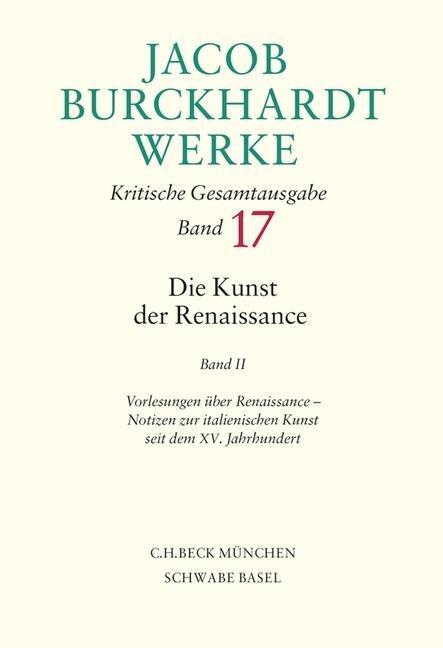 Cover: 9783406552168 | Jacob Burckhardt Werke Bd. 17: Die Kunst der Renaissance II | Buch