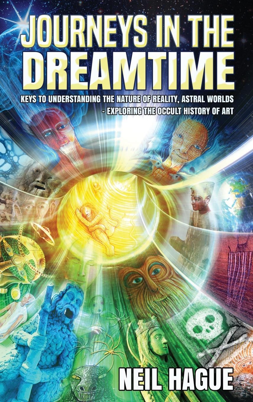 Cover: 9781838136376 | Journeys in the Dreamtime | Neil Hague | Buch | Englisch | 2022