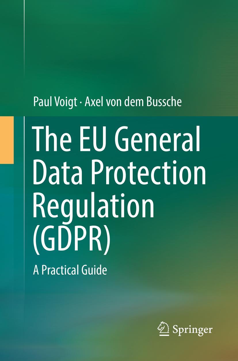 Cover: 9783319862910 | The EU General Data Protection Regulation (GDPR) | A Practical Guide