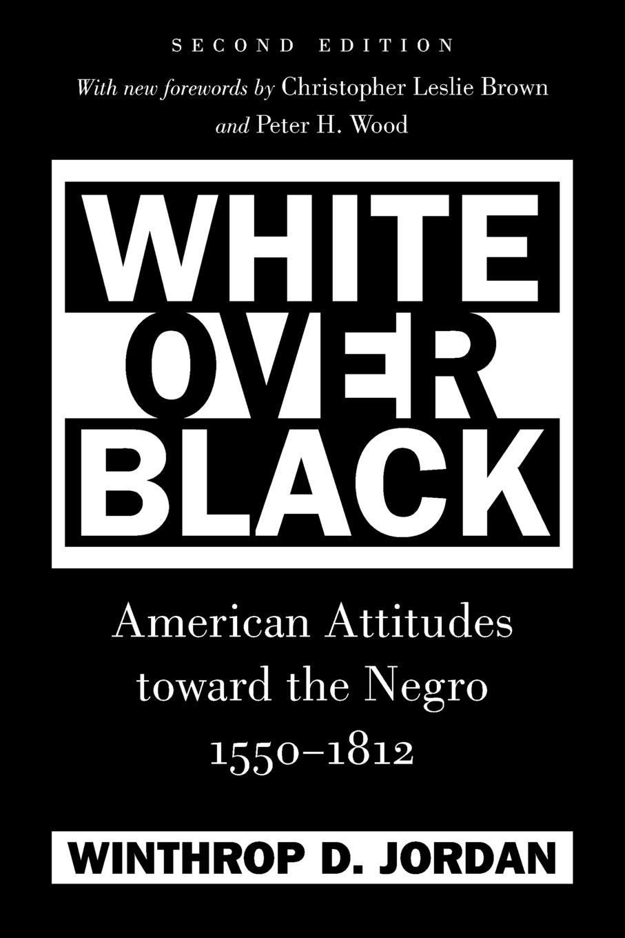 Cover: 9780807871416 | White Over Black | American Attitudes toward the Negro, 1550-1812