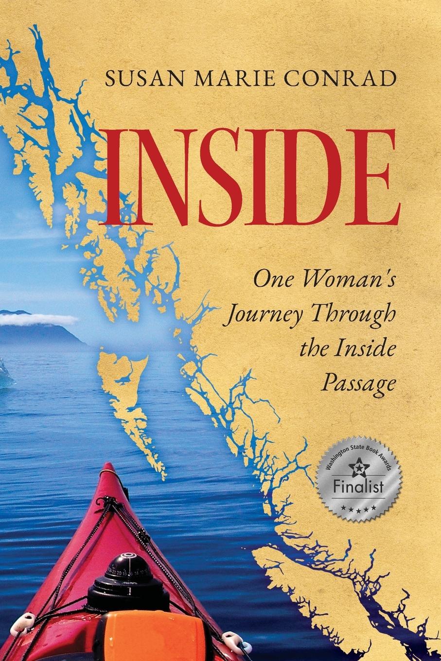 Cover: 9781736590669 | INSIDE | One Woman's Journey Through the Inside Passage | Conrad