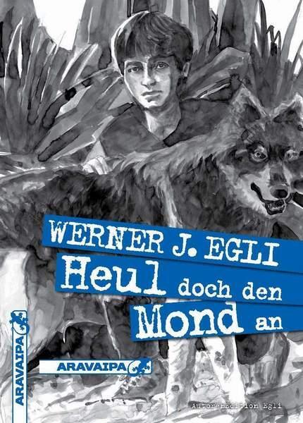 Cover: 9783038640080 | Heul doch den Mond an | Werner J. Egli | Taschenbuch | 200 S. | 2017